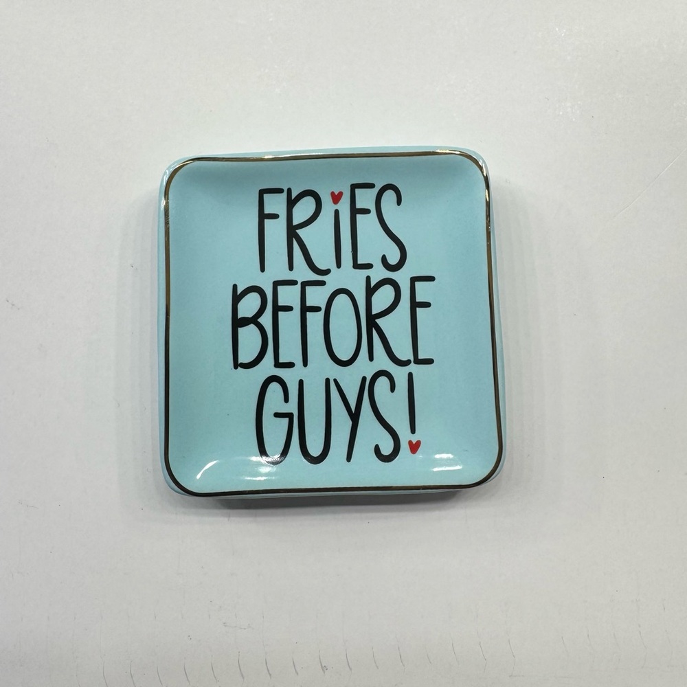Cute Trinket Tray “Fries Before Guys!”